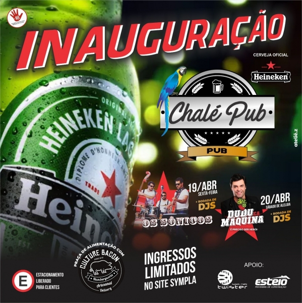 Grande inauguração Chalé PUB