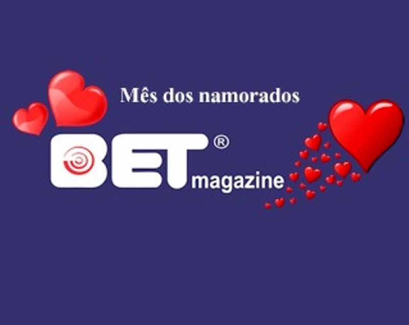 Junho, mês dos namorados na Bet Magazine
