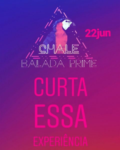 Neste sábado venha agitar sua noite no Chalé Balada Prime
