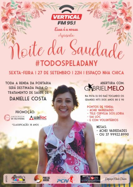 Se divertir, revivendo o passado e ajudando o próximo, NOITE DA SAUDADE #TODOSPELADANNY dia 27 de setembro