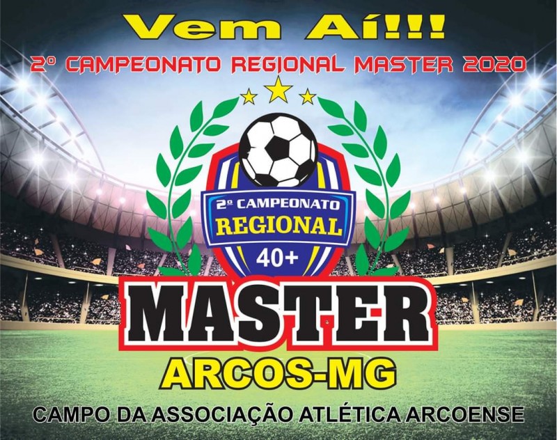 Vem ai o 2° Campeonato Regional Master 40+ de Arcos