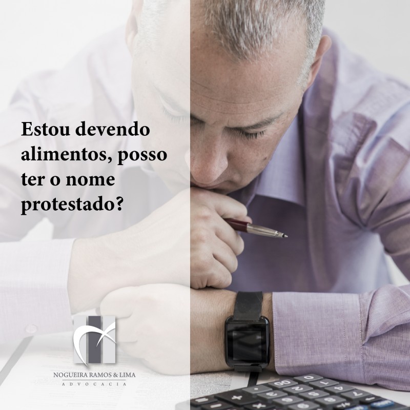 Estou devendo alimentos, posso ter o nome protestado?
