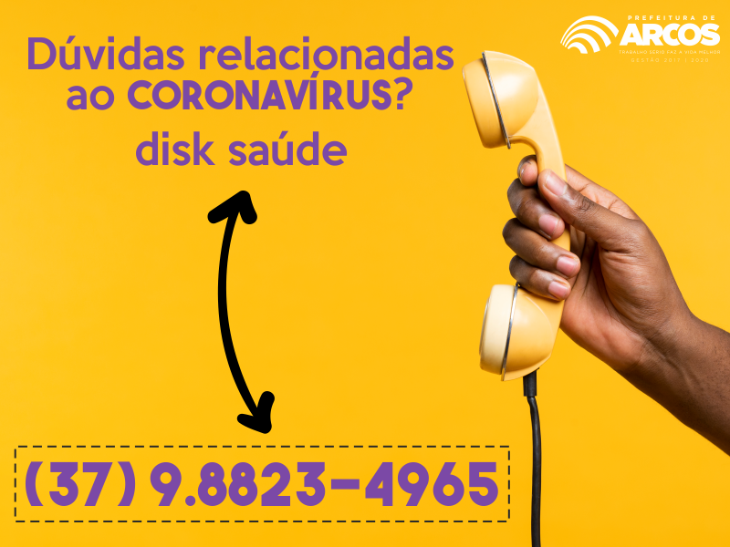 Prefeitura de Arcos e comitê de enfrentamento ao Coronavírus disponibilizam o Disk Saúde