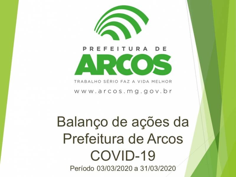 ACOMPANHE O BALANÇO DAS AÇÕES DA PREFEITURA DE ARCOS NO COMBATE AO COVID-19