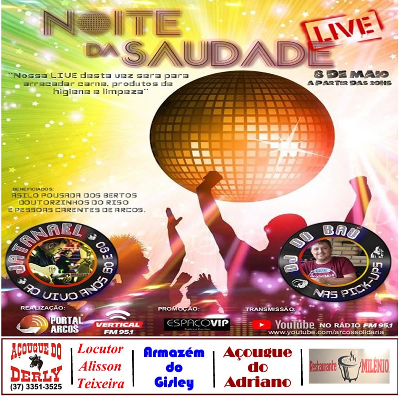 É amanhã, dia 8 de Maio, a Live da festa mais famosa de Arcos!! Live da Noite da Saudade.