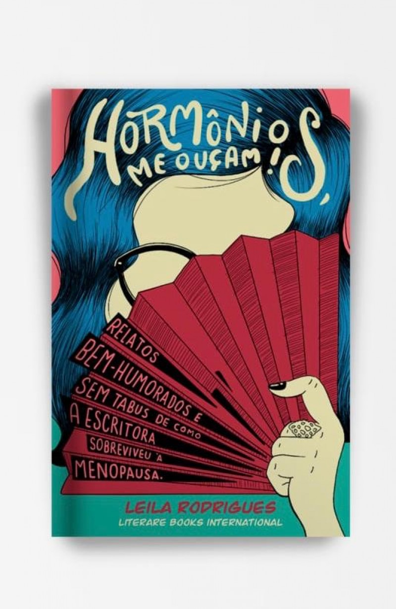 Leila Rodrigues lança o livro: HORMÔNIOS, ME OUÇAM