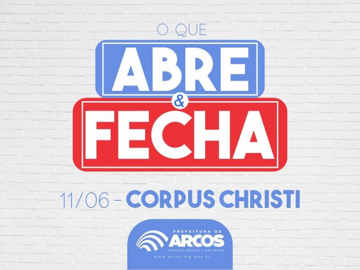 SERVIÇOS PÚBLICOS: CONFIRA O QUE ABRE E FECHA NO FERIADO DE CORPUS CHRISTI