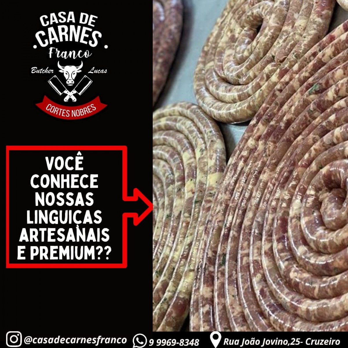 As melhores linguiças e os mais diversos sabores você encontra na Casa de Carnes Franco