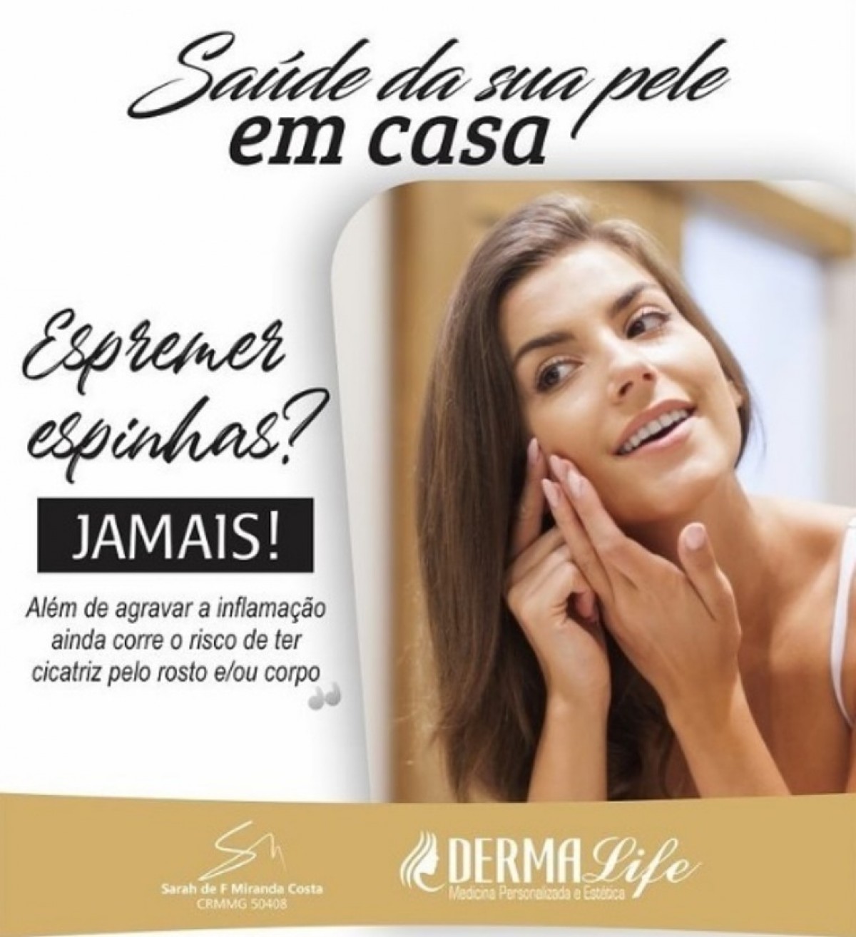 Espremer espinhas? Jamais!
