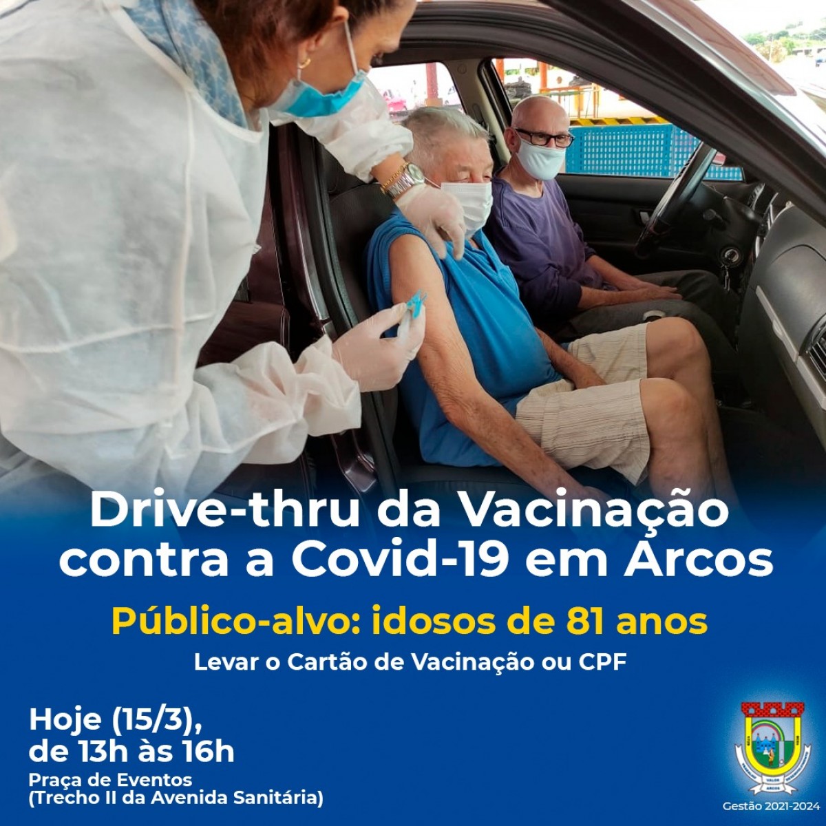 COVID/ARCOS: NESTA SEGUNDA-FEIRA (15/03) O DRIVE THRU DE VACINAÇÃO É PARA IDOSOS DE 81 ANOS