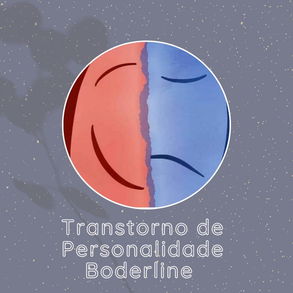 Transtorno de Personalidade Boderline: entendendo um pouco mais