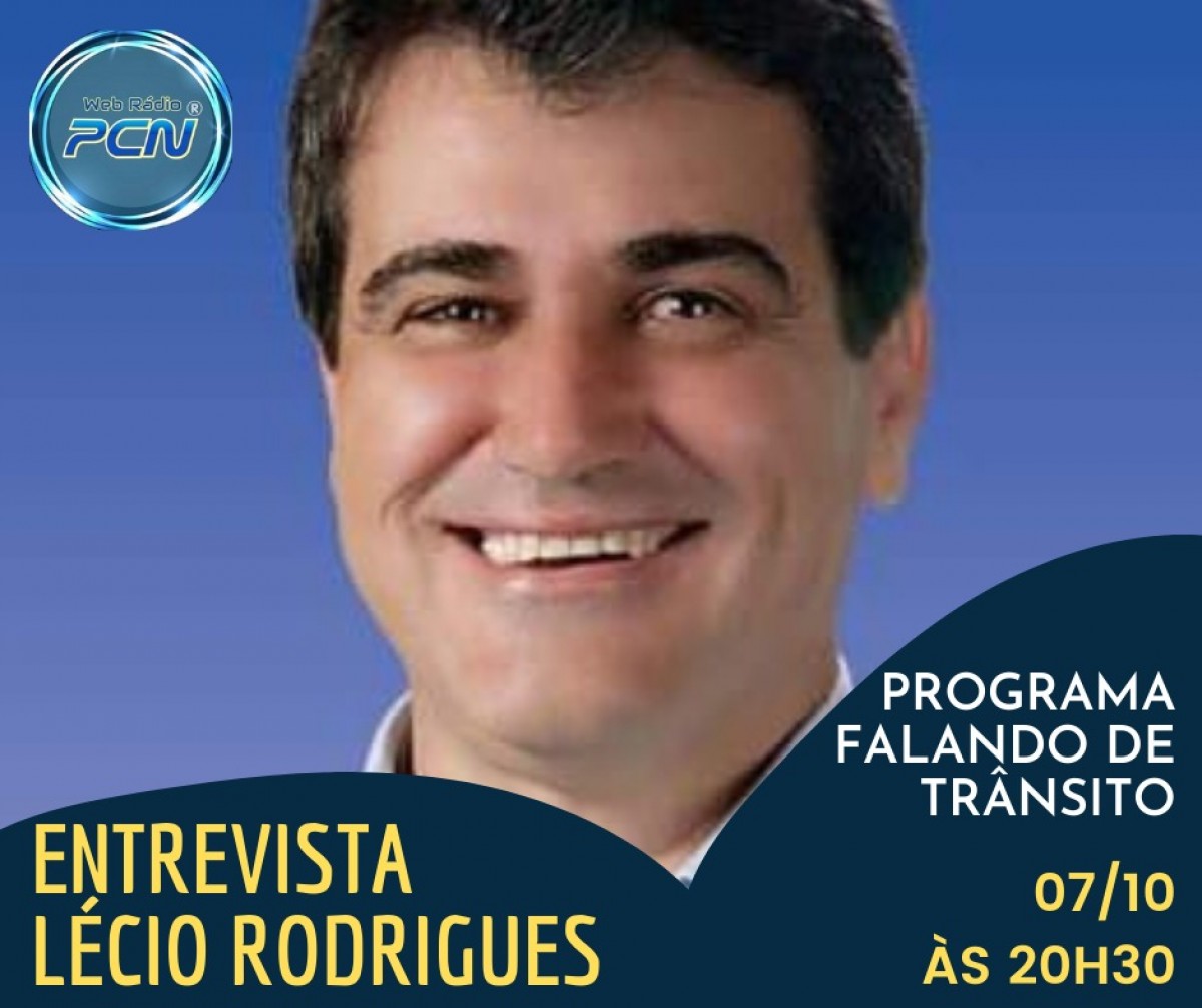 Lécio Rodrigues será o entrevistado da Rádio PCN nesta quinta-feira (07)