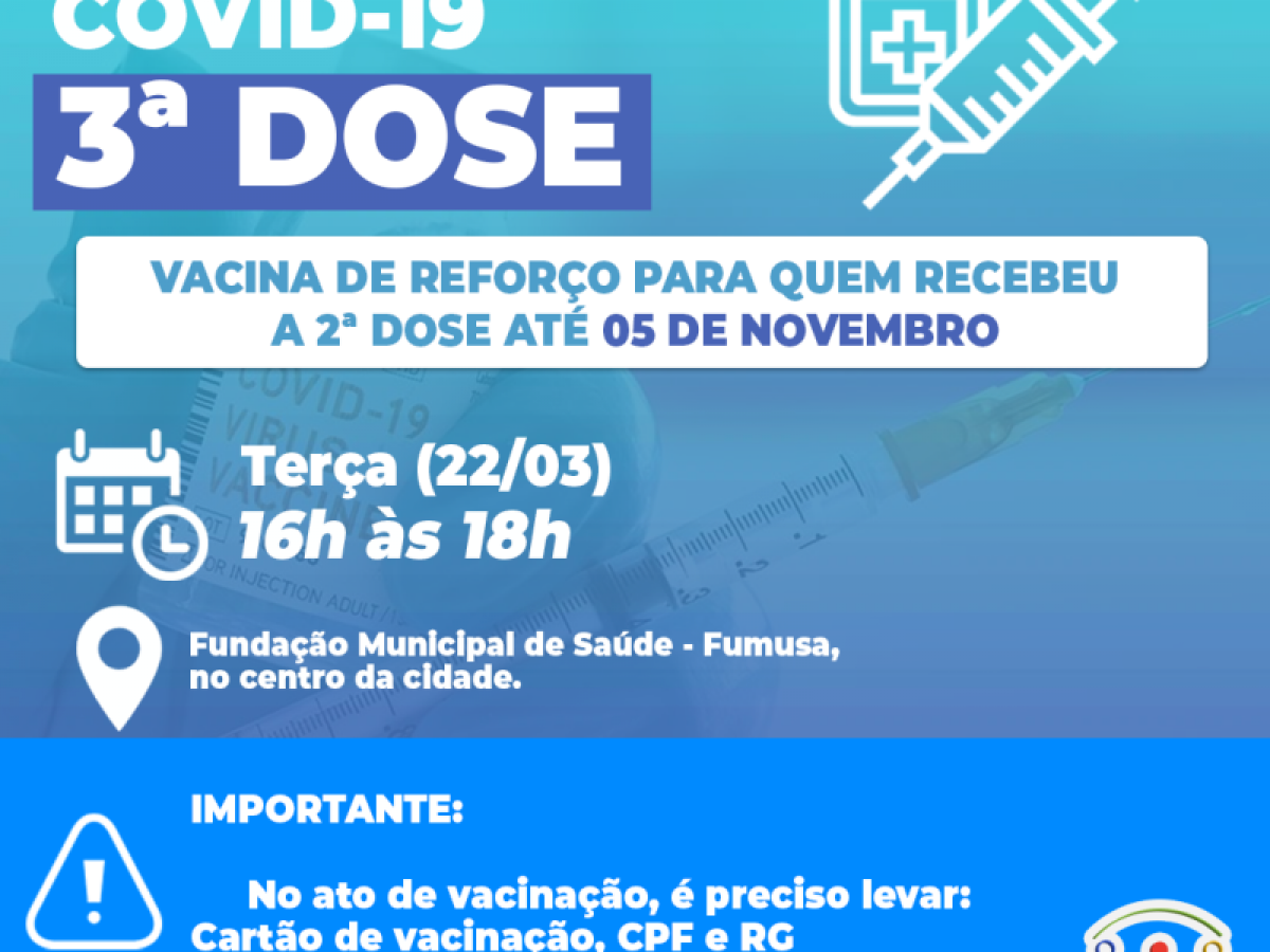 Covid-19: Terça (22/03) tem 3ª dose da vacina para pessoas que receberam a última imunização até 05/11/21