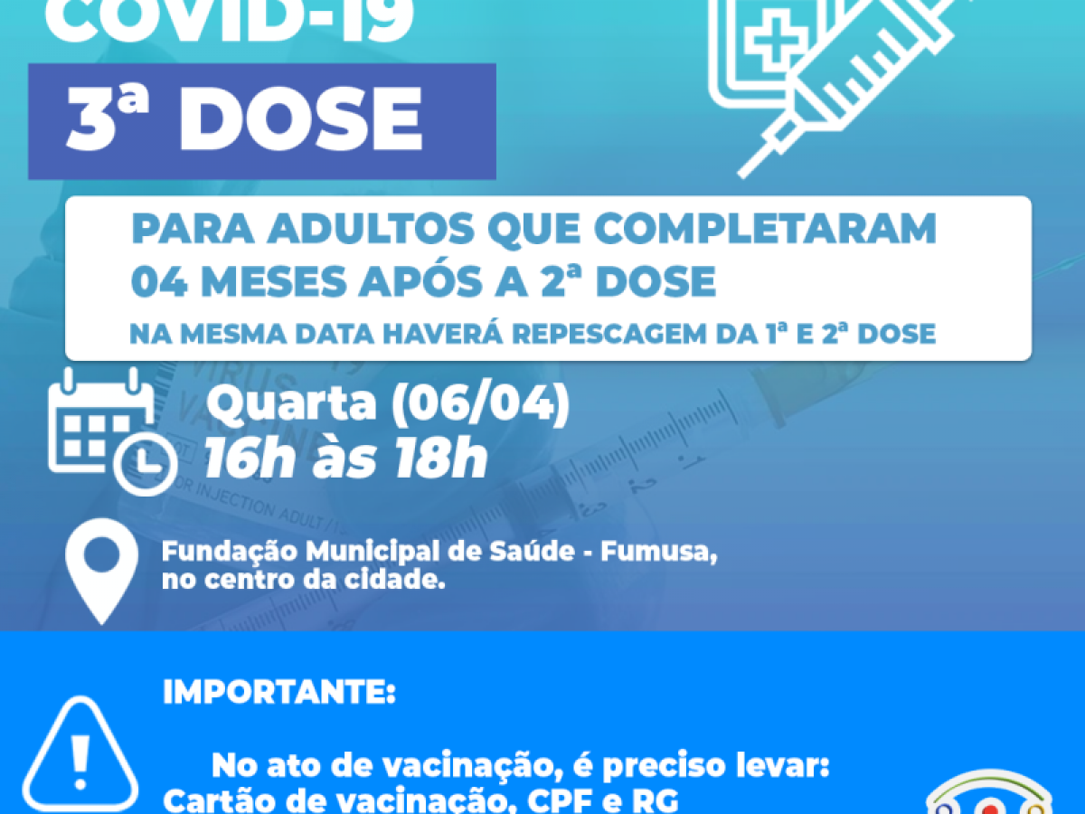 Covid-19: Quarta (06/04) tem 3ª dose da vacina para adultos que completaram 04 meses após a 2ª dose