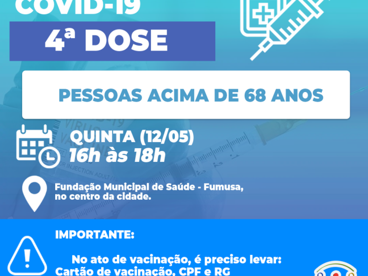 Covid-19: Quinta, (12/05) tem 2ª DOSE DE REFORÇO para pessoas acima de 68 anos