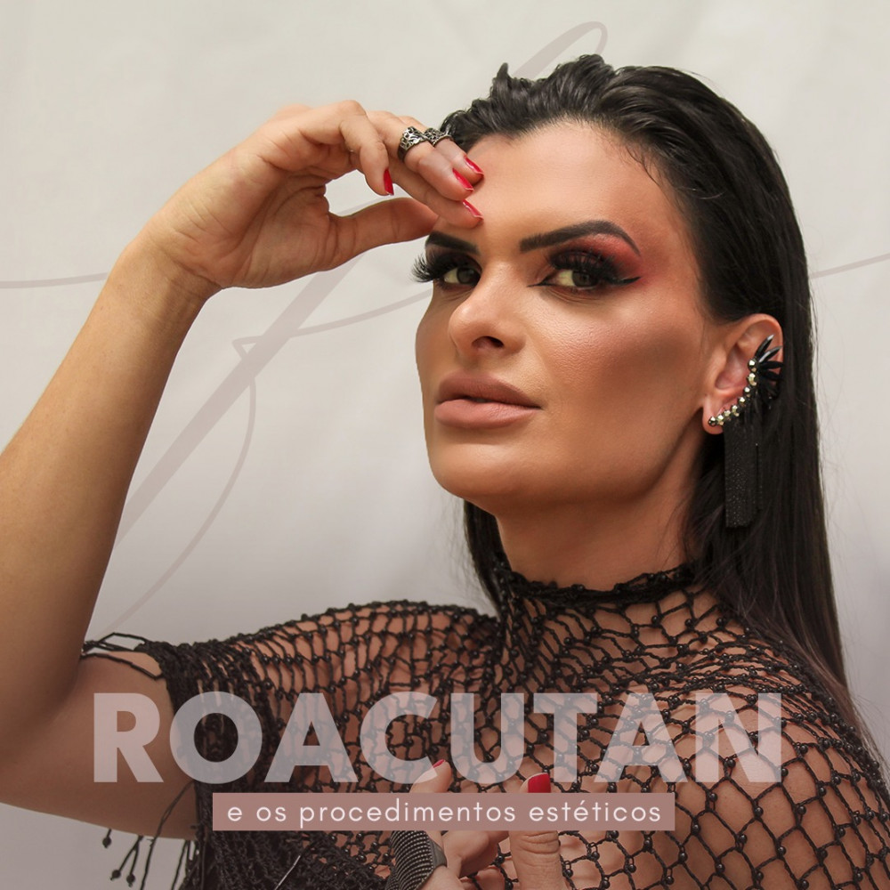 Roacutan e os procedimentos estéticos