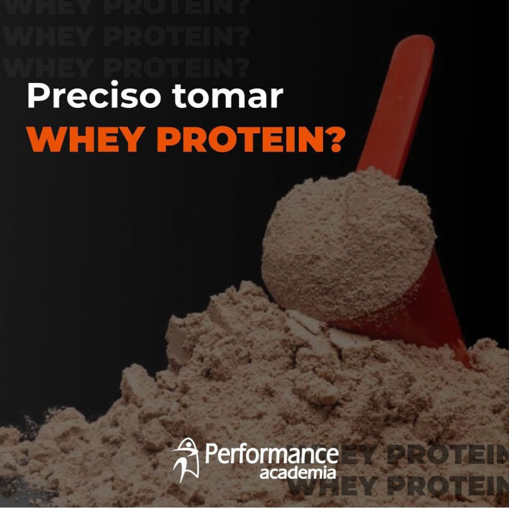 Preciso tomar Whey Protein?