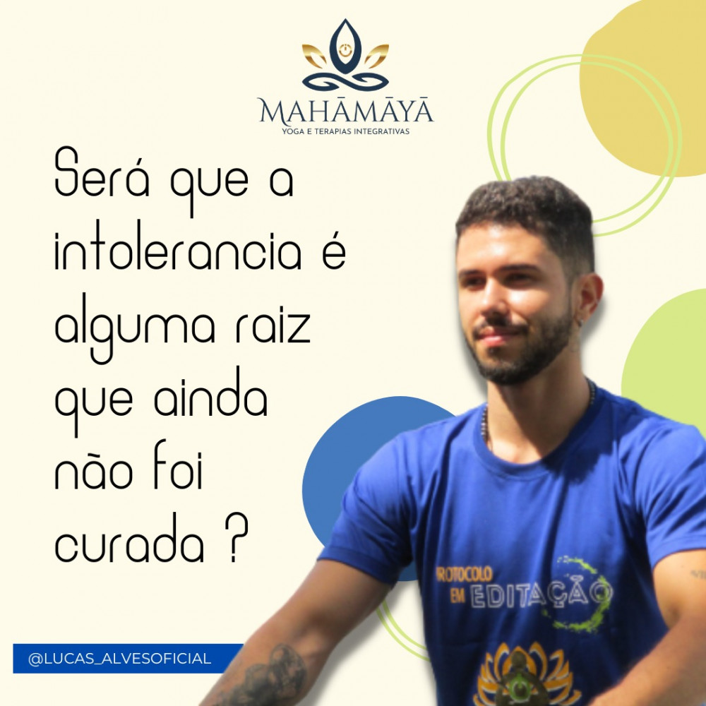 Será que a intolerância é alguma raiz que ainda não foi curada