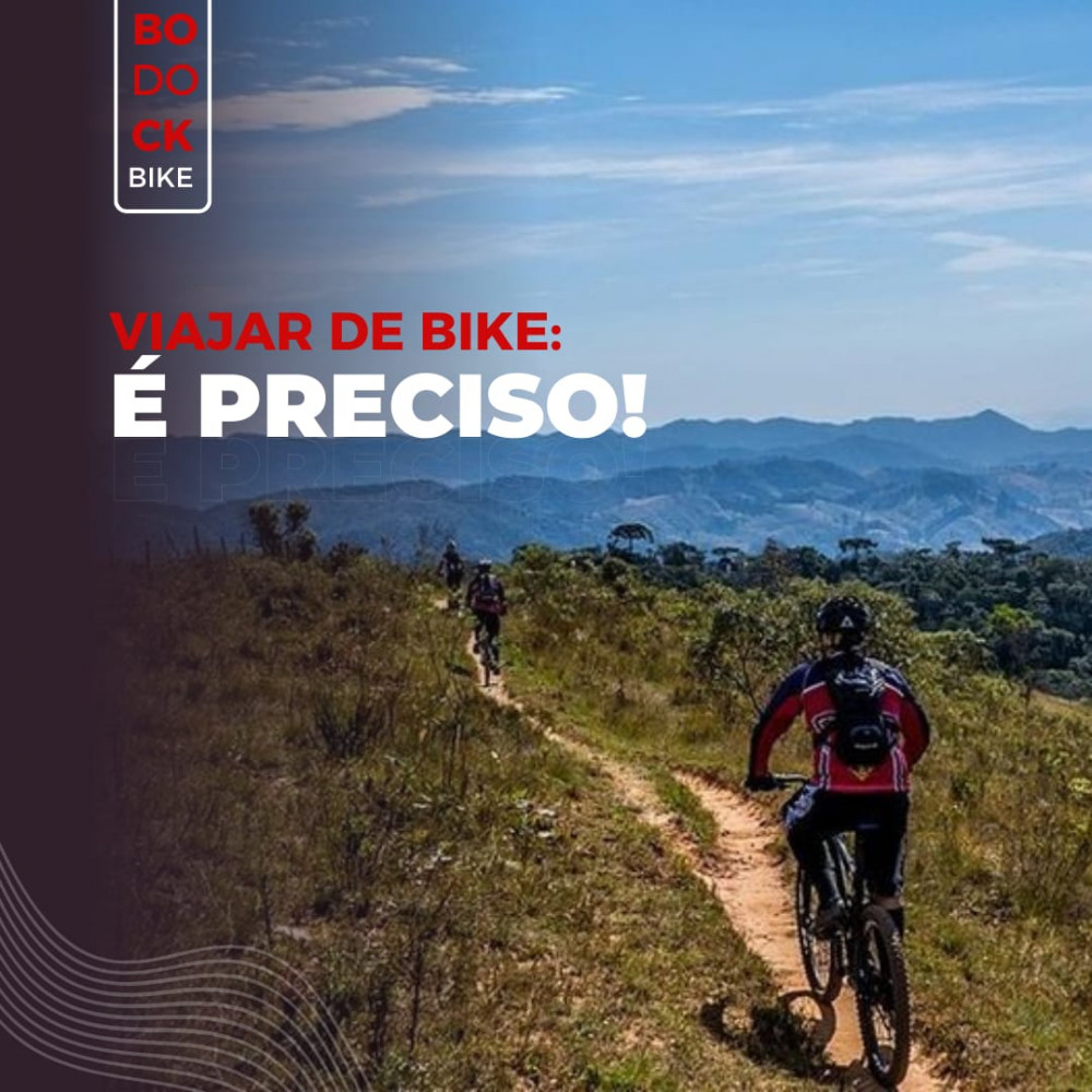 Viajar de Bike: É preciso!!