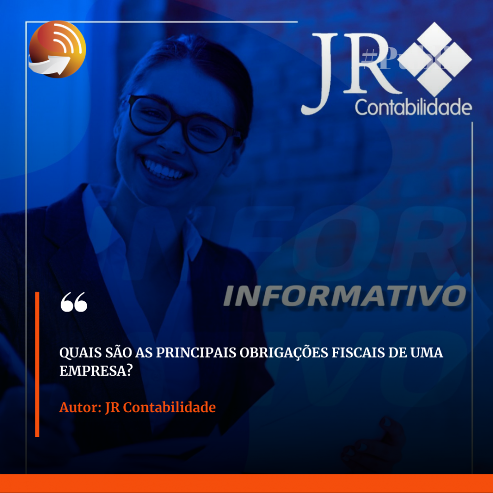 QUAIS SÃO AS PRINCIPAIS OBRIGAÇÕES FISCAIS DE UMA EMPRESA?