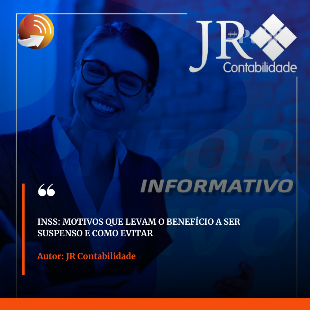 INSS: MOTIVOS QUE LEVAM O BENEFÍCIO A SER SUSPENSO E COMO EVITAR
