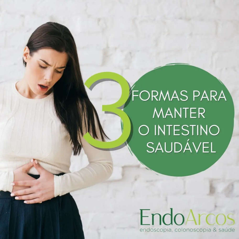 3 dicas  para manter seu intestino saudável e em pleno funcionamento!