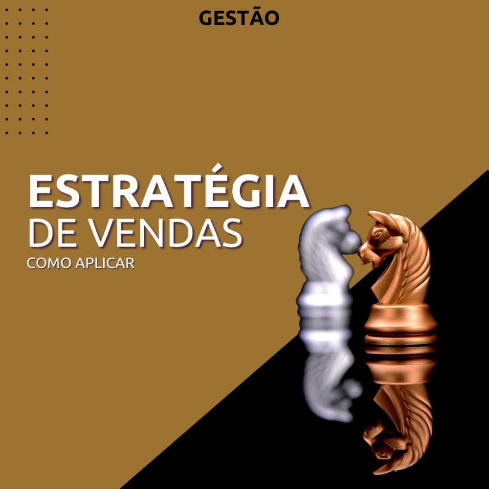 Estratégia de Vendas: como aplicar?
