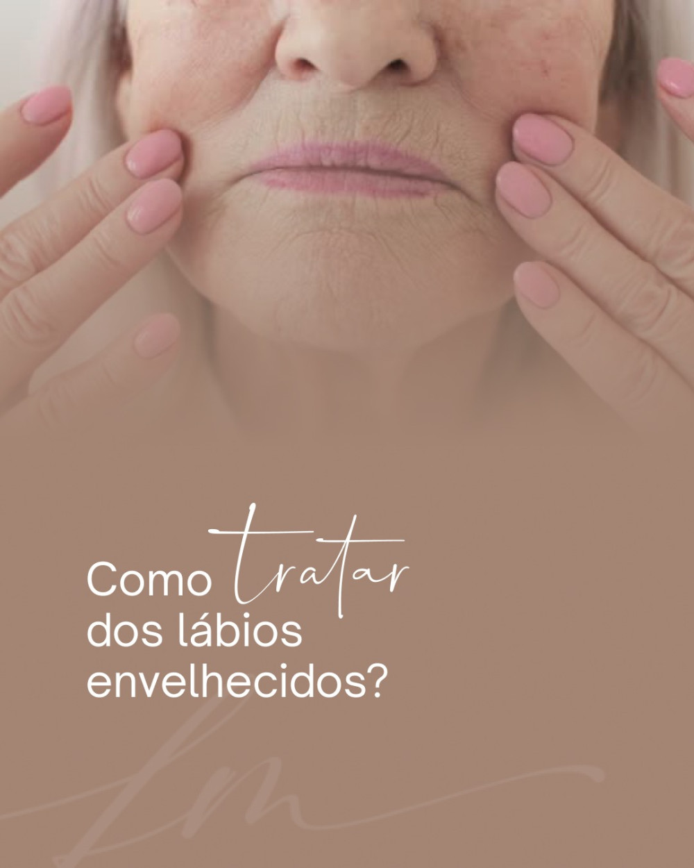 Como tratar dos lábios envelhecidos?