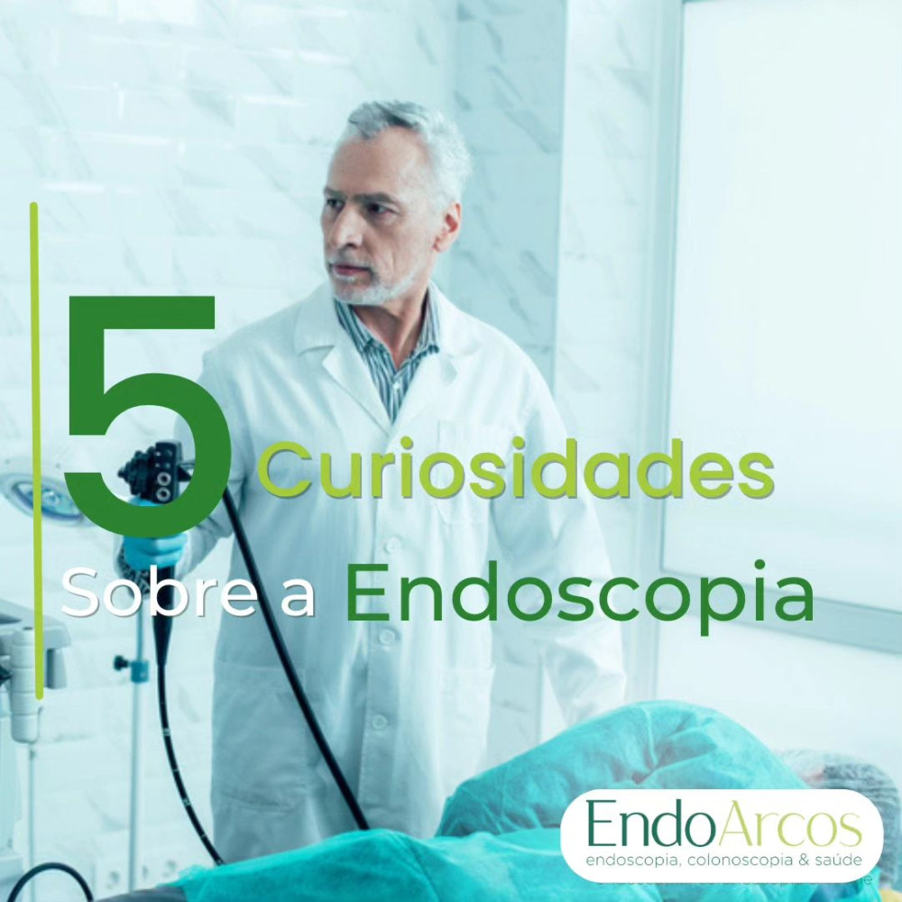 Cinco curiosidades sobre a Endoscopia