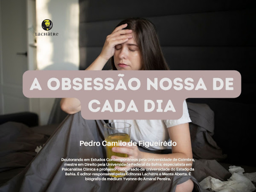 A OBSESSÃO NOSSA DE CADA DIA