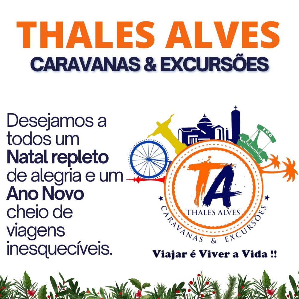 Thales Alves Caravana e Excursões deseja a todos um Natal cheio de alegria e um Ano Novo repleto de viagens inesquecíveis