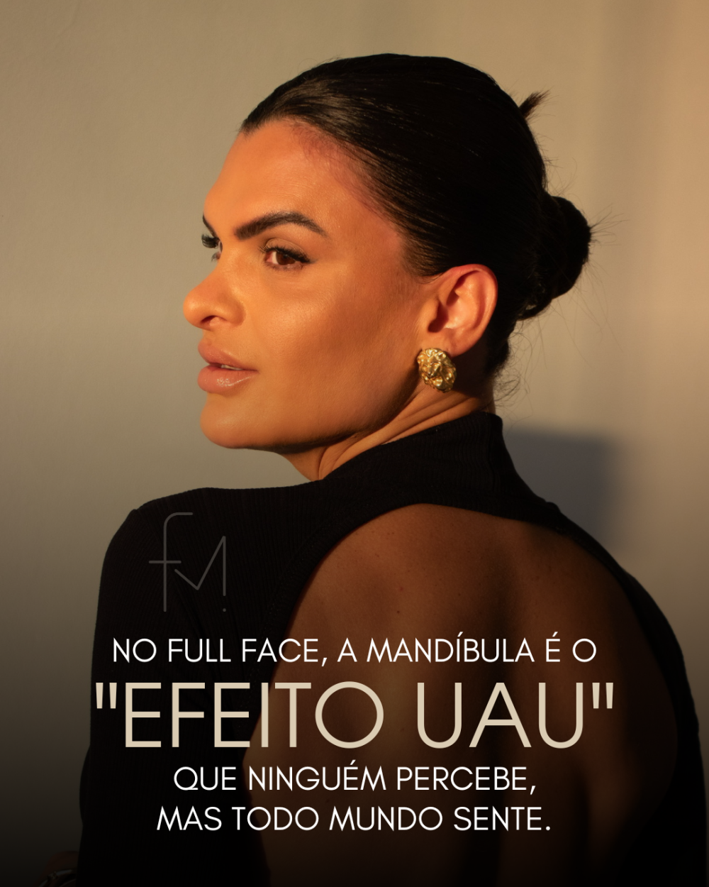 No Full Face, a mandíbula é o "Efeito UAU" que ninguém percebe, mas todo mundo sente