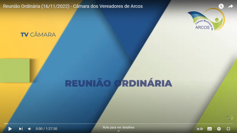 Reunião Ordinária (16/11/2022) - Câmara dos Vereadores de Arcos